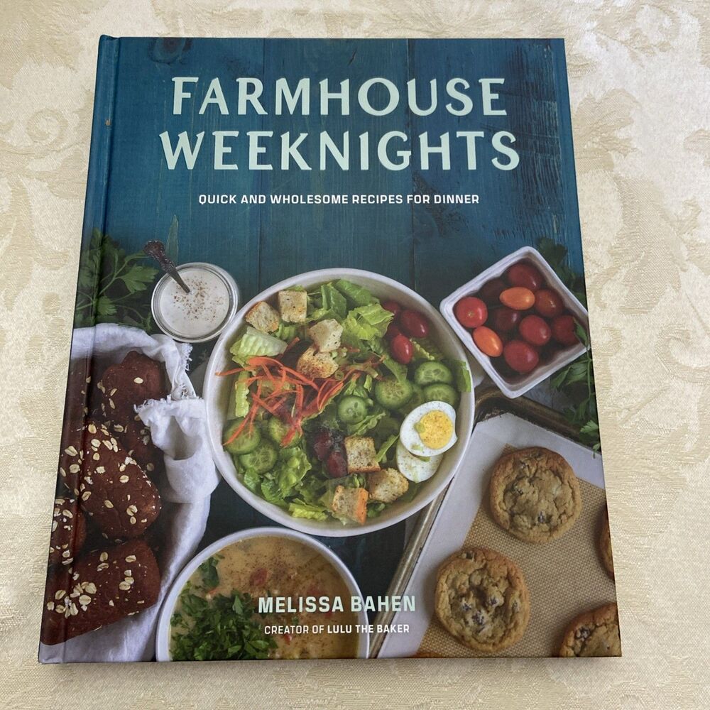 Farmhouse Weeknights : Quick and Wholesome Recipes for Dinner by Melissa...